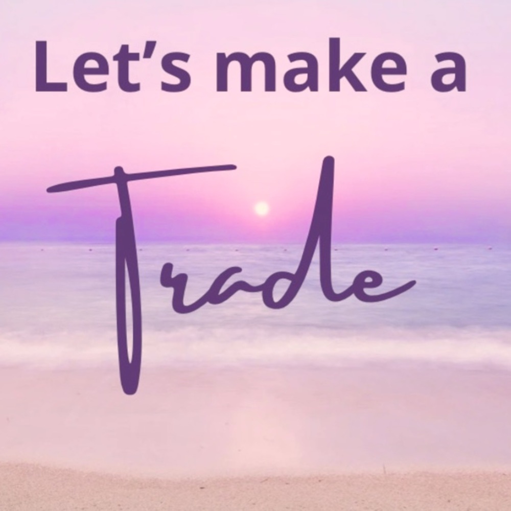 hey friends let’s trade some stuff!